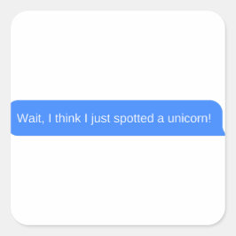 Adesivo Quadrado Espera, acho que acabei de ver um unicórnio!