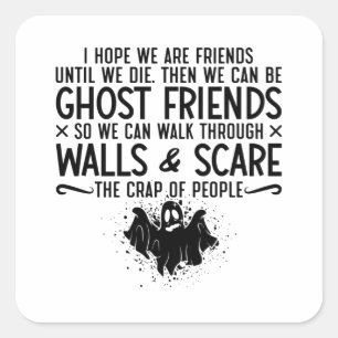 Adesivo Quadrado Espero Que Somos Amigos Ghost Hunter Paranormal Hu