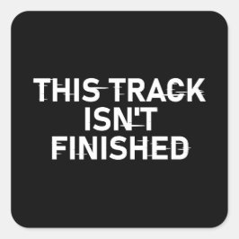 Adesivo Quadrado Esta faixa não está terminada - Design de texto br