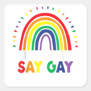 Adesivo Quadrado Está tudo bem dizer Gay orgulhoso LGBTQ Direitos G