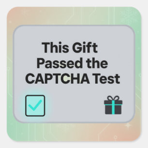 Adesivo Quadrado Este presente passou no teste CAPTCHA   Funny AI