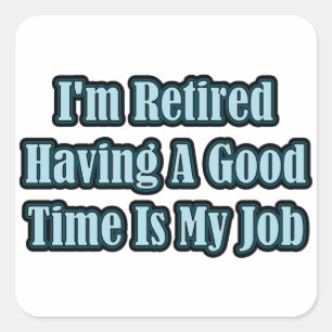 Adesivo Quadrado Estou aposentado