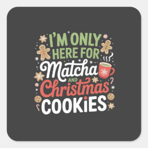 Adesivo Quadrado Estou Aqui Somente por Matcha e Biscoitos de Natal