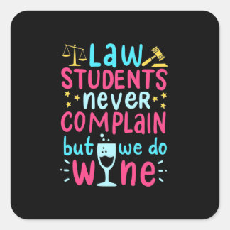 Adesivo Quadrado Estudantes de Direito Nunca Reclamam