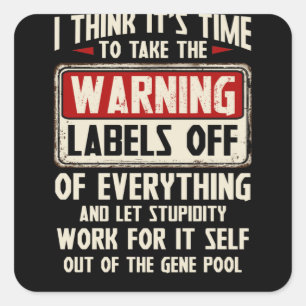 Adesivo Quadrado Eu Acho Que É Hora De Pegar Os Rótulos De Aviso