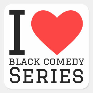 Adesivo Quadrado Eu adoro a série de comédia negra