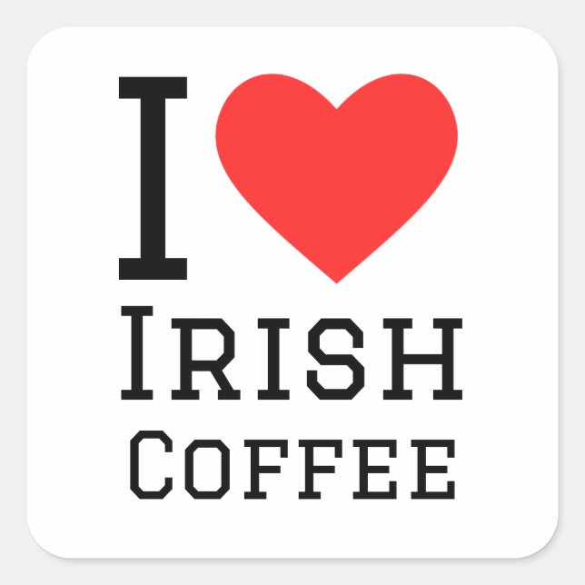Adesivo Quadrado Eu adoro café irlandês (Frente)