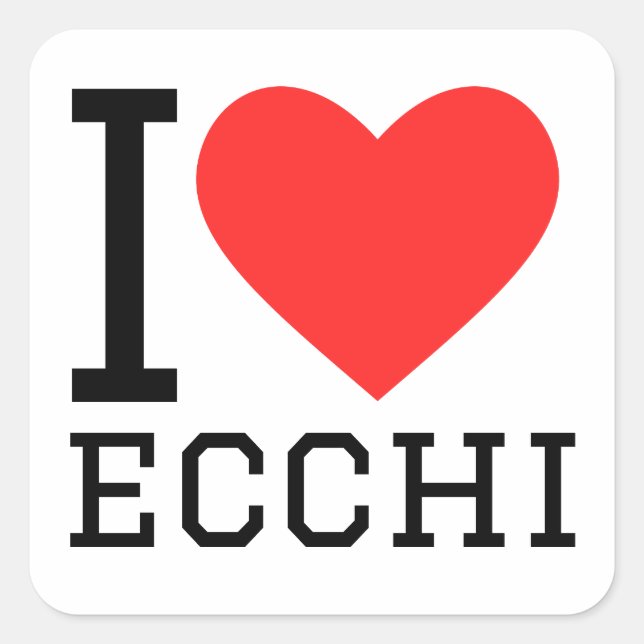 Adesivo Quadrado Eu adoro ecchi (Frente)