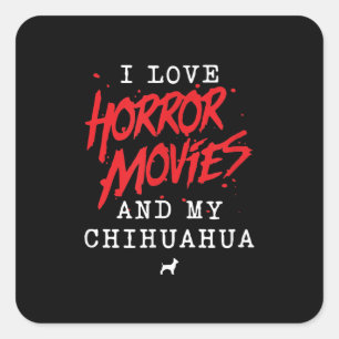 Adesivo Quadrado Eu Amo Filmes De Horror E Meu Dono De Cachorro Chi