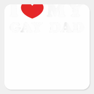 Adesivo Quadrado Eu Amo O Meu Pai Gay, Eu Corto O Meu Pai Gay