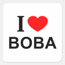EU ❤️ BOBA EU AMO BOBA EU OUVI BOBA SQUARE STICKKE