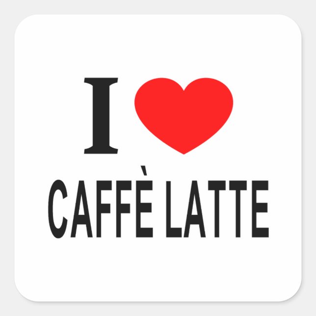 Adesivo Quadrado Eu ❤️ CAFFÈ LATTE Eu AMO CAFFÈ LATTE Eu ADORO CAFF (Frente)