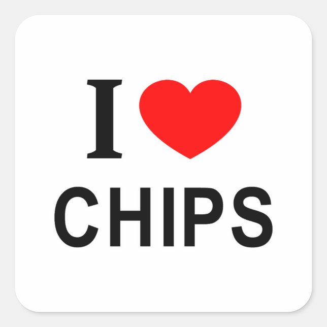 Adesivo Quadrado Eu ❤️ CHIPS Eu AMO CHIPS Eu ADORO CHIPS (Frente)