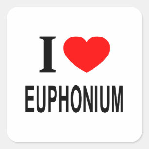 Adesivo Quadrado Eu ❤️ EUPHONIUM Eu AMO EUPHONIUM Eu ADORO EUPHONIU