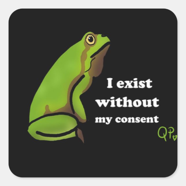 Adesivo Quadrado Eu existo sem meu sapo de consentimento (Frente)