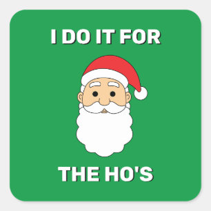Adesivo Quadrado Eu faço isso pelo Pai Natal do Ho, o Malvado Verde