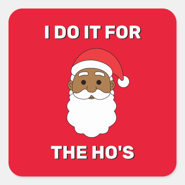 Adesivo Quadrado Eu faço isso pelos Papais noeis Afro-Americanos Ve (Frente)