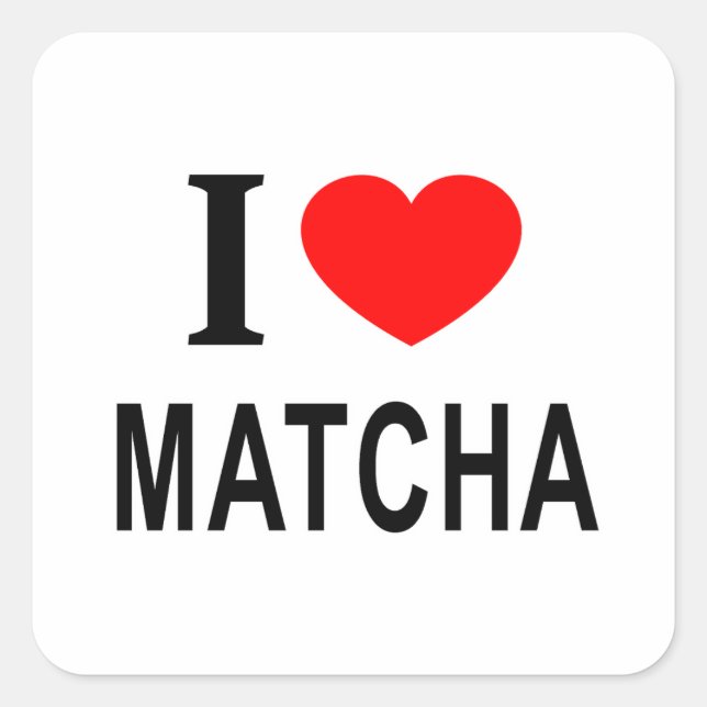 ADESIVO QUADRADO EU ❤️ MATCHA EU AMO MATCHA EU CORAREI MATCHA SQUAR (Frente)