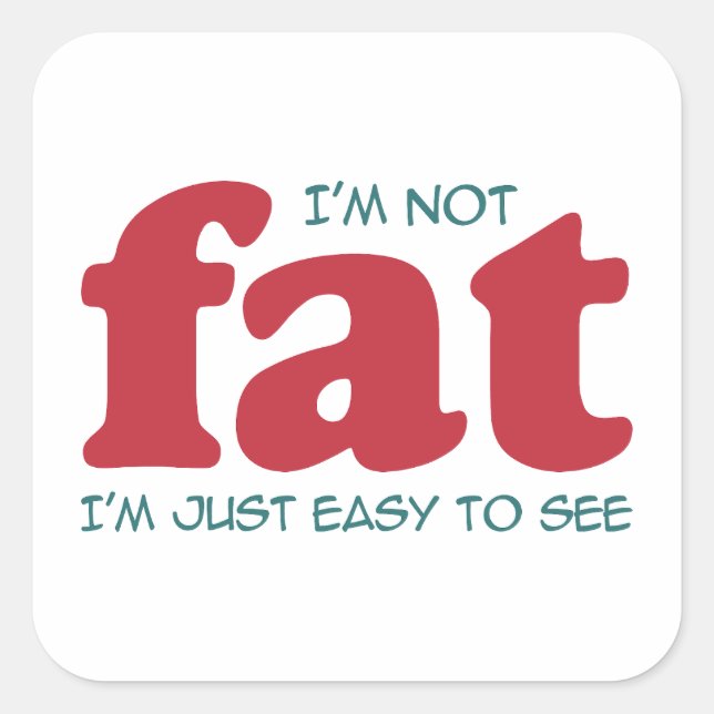 Adesivo Quadrado Eu não sou gordo (Frente)