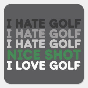 Adesivo Quadrado Eu Odeio Golfe Ótimo Golpe Eu Amo Golfe Amante do