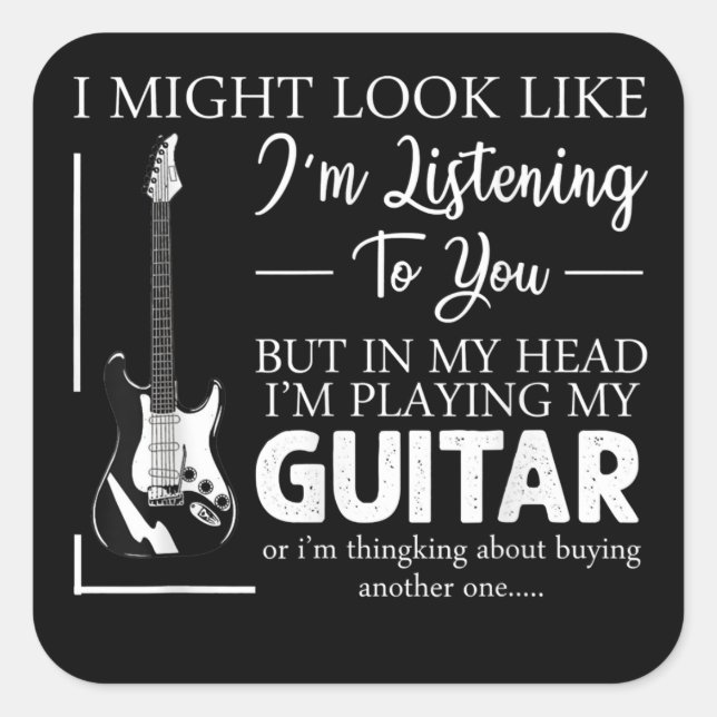 Adesivo Quadrado Eu poderia parecer que estou ouvindo seu violão de (Frente)