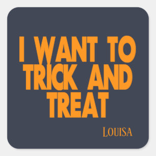 Adesivo Quadrado Eu Quero Travessuras e Guloseimas no Halloween