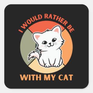 ADESIVO QUADRADO EU SERIA PREFERENCIALMENTE COM MEU GATO