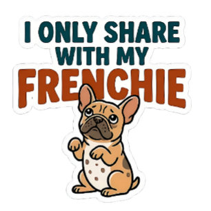 Adesivo Quadrado Eu Só Compartilho Com Meu Frenchie 