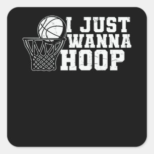Adesivo Quadrado Eu Só Quero Jogar Basquete Design de Basquete