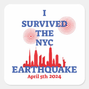 Adesivo Quadrado Eu sobrevivi ao terremoto em NYC abril 5 2024