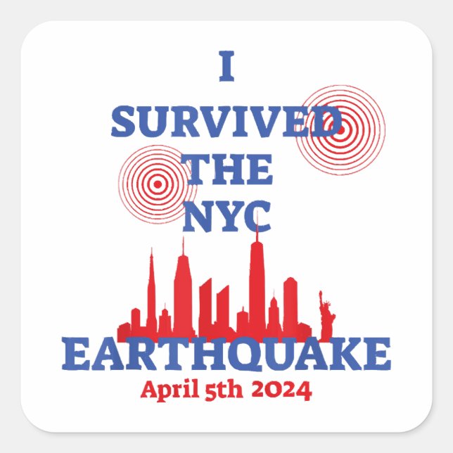 Adesivo Quadrado Eu sobrevivi ao terremoto em NYC abril 5 2024 (Frente)