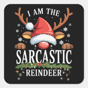 Adesivo Quadrado Eu Sou O Feriado De Natal Da Rena Sarcástica