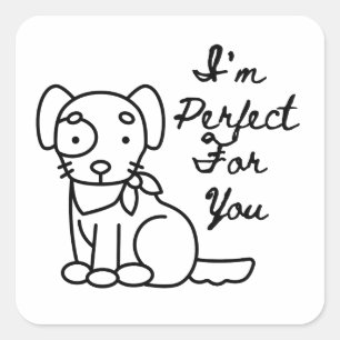 Adesivo Quadrado Eu sou perfeito para você para amantes de cães