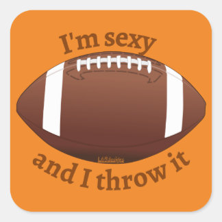 Adesivo Quadrado EU SOU SEXY E EU JOGUEI UM Futebol Americano engra