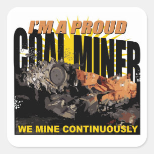ADESIVO QUADRADO EU SOU UM MINERADOR DE CARVÃO ORGULHOSO