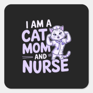 Adesivo Quadrado "Eu sou uma Cat Mãe e Enfermeira: Design para Cat-