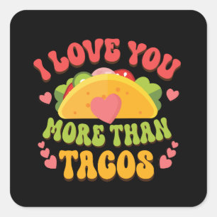 Adesivo Quadrado Eu te amo mais que tacos