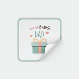 Adesivo Quadrado Eu te amo tanto pai - dia de os pais - caixa de pr