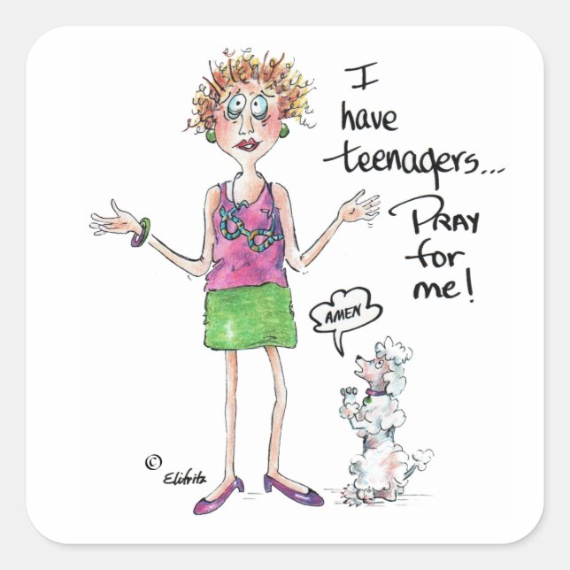 Adesivo Quadrado Eu tenho adolescentes, reze para que eu possa mais (Frente)
