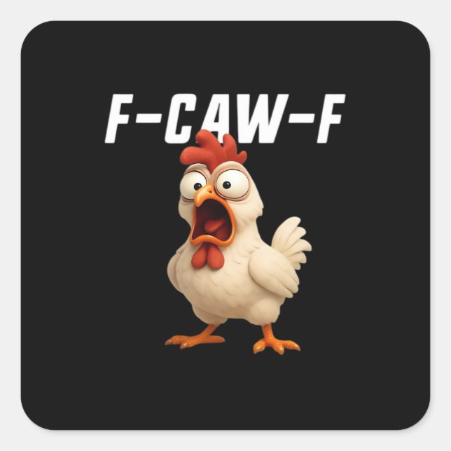 Adesivo Quadrado F-Caw-F Chicken Funny Chicken F-Caw-F Gear Creativ (Frente)