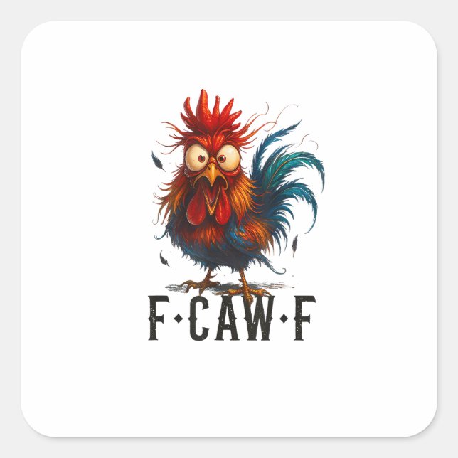 Adesivo Quadrado F-Caw-F Chicken Rooster Funny Meme (Frente)