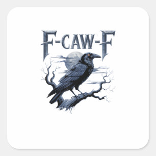 Adesivo Quadrado F-Caw-F Corvo Gótico Engraçado Pássaro Halloween