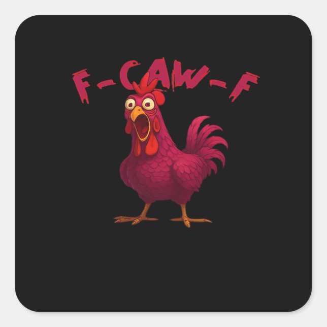 Adesivo Quadrado F Caw F Funny Chicken Humor Creative Casual Style (Frente)
