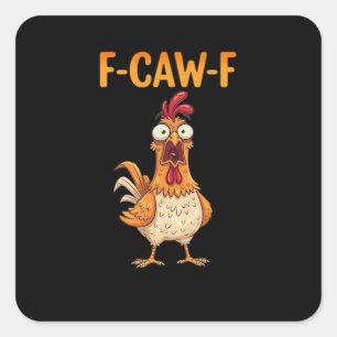 Adesivo Quadrado F-Caw-F Galinha Engraçada Dizendo Frase Meme Galo