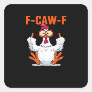 Adesivo Quadrado F Caw F Humor de Galinha Citação Estilo Vintage