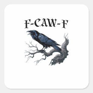 Adesivo Quadrado F-Caw-F Pássaro Engraçado Corvo