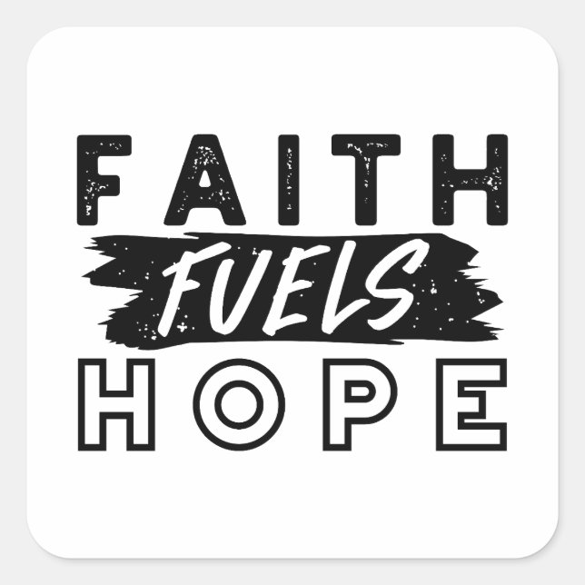 Adesivo Quadrado Faith Fuels Hope Quote – Uplifting Christian Art (Frente)