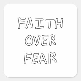 Adesivo Quadrado Faith over Fear