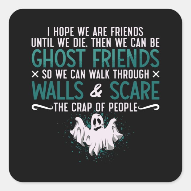 Adesivo Quadrado Fantasma Hunter Espero Que Somos Amigos Paranormai (Frente)