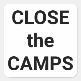 Adesivo Quadrado FECHAR o texto negrito CAMPS no protesto branco
